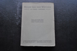 Roger Van Der Weyden Par Paul LAFOND Musée De Pau VAN OEST & Cie 1912 Collection Des Grands Artistes Des Pays-Bas - 1901-1940
