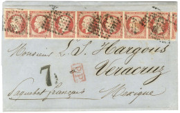 Losange D / N° 17 Bande De 8 (1 Ex Def à La Fermeture) Sur Lettre Pour Vera Cruz. Au Recto, Taxe 7 Pour Le Trajet Intéri - 1853-1860 Napoléon III.