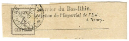 Càd STRASSBURG / Als. N° 3 Sur Bande D'imprimé Pour Nancy, Au Verso Càd D'arrivée 1871. - TB / SUP. - Cartas & Documentos
