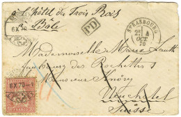 Càd T 17 STRASBOURG (67) Sur Lettre Pour Neuchâtel Réexpédiée à Bâle à L'aide D'un TP Suisse 10c. 1870. - SUP. - Covers & Documents