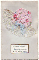 N°14856 - Vive Sainte Catherine - Avec Toute Mon Amitié .... - Bonnet En Tissu Fleuri, Noeud Bleu Et Bord En Tulle - Sainte-Catherine