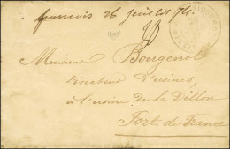 Lettre Avec Texte Daté De François Le 24 Juillet 1874 Pour Fort De France. Au Recto, Marque Manuscrite '' François 26 Ju - Schiffspost