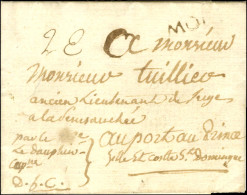 MOLE (Jamet N° 1) Sur Lettre Avec Texte Daté De Marseille Le 20 Juillet 1783 Pour Port Au Prince. - TB. - R. - Maritime Post