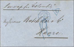 Càd Bleu SAVANILLA / PAQ. FR. D N° 2 Taxe Tampon 12 Bleue Sur Lettre De Barranquilla Pour Le Havre. 1876. - SUP. - R. - Schiffspost