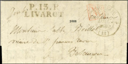 P.13.P. / LIVAROT Càd T 12 LIVAROT (13) Sur Lettre Avec Texte Daté 1830 Pour Besançon. - TB / SUP. - R. - Autres & Non Classés