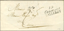 13 / Caumont / BALLEROY Sur Lettre Avec Texte Daté 1829 Pour Caen. - TB / SUP. - R. - Autres & Non Classés