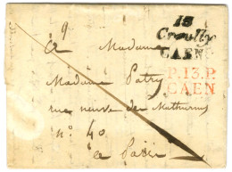 13 / Creuilly / CAEN + P.13.P. / CAEN Rouge Sur Lettre Avec Texte Daté 1827 Pour Paris. - TB. - R. - Autres & Non Classés