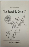 Le Secret Du Désert: Rapport Préliminaire Pour Une Interprétation Scientifique Des Dessins Préincas DeNazca Pérou Et Int - Arqueología