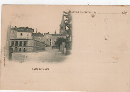 C P A  - 88 - BAINS LES BAINS  -   PIONNIERE DE 1899 Cachet Postal Au Dos   - Bain Romain - Bains Les Bains