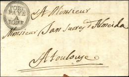 Marque Postale Ornée PORT / PAYE / A / ROME Sur Lettre Avec Texte Daté Du 29 Mai 1770 Pour Toulouse. - SUP. - R. - Altri & Non Classificati