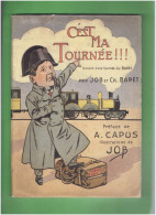 C'est Ma Tournée !!! Histoire D'une Tournée Charles Baret. Préface De Alfred Capus. Illustrations De Job THEATRE - 1801-1900