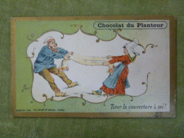 Expression Humoristique "Tirer La Couverture à Soi" - Publicité Chocolat Du Planteur - Sonstige & Ohne Zuordnung