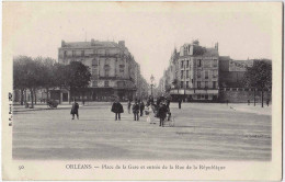 45 - B33244CPA - ORLEANS - Place De La Gare - Entree  La Rue De La Republique - Carte Pionniere - Parfait état - LOIRET - Orleans