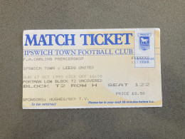 Ipswich Town V Leeds United 1993-94 Match Ticket - Tickets & Toegangskaarten