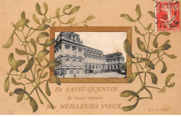 02 - SAINT QUENTIN - SAN51318 - De Saint Quentin, Je Vous Envoie Mes Meilleurs VÅux - Saint Quentin