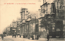 FRANCE - Le Havre -  La Rue De Paris Et Notre Dame - Animé - Carte Postale Ancienne - Unclassified