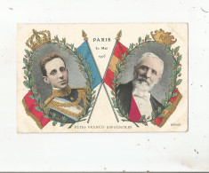 PARIS 30 MAI 1905 FETES FRANCO ESPAGNOLES ALFONS XIII ET EMILE LOUBET - Evènements