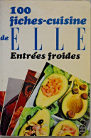 100 Fiches-cuisine De ELLE - Entrées Froides - Gastronomie