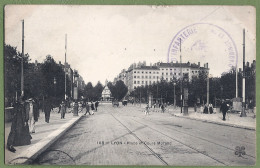 CPA  - RHONE - LYON (6è) - PLACE ET COURS MORAND - Animation - Cachet Militaire Coté Image - Lyon 6