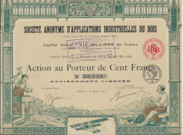 SOCIETE D'APPLICATIONS INDUSTRIELLES DU BOIS - ACTION ILLUSTREE DE CENT FRANCS - ANNEE 1918 - Industry