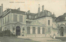 10 - Troyes - Le Crédit Lyonnais - Animée - Correspondance - CPA - Oblitération Ronde De 1908 - Voir Scans Recto-Verso - Troyes