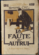 Romans Populaires N° 29 - La Faute D'autrui - Edmond Coz- ( 1913 ) . - 1901-1940