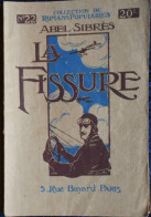 Romans Populaires N° 22 - La Fissure - Abel Sibres - ( 1912 ) . - 1901-1940