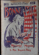 Romans Populaires N° 20 - Bonne-Amie - Richard Manoir - ( 1912 ) . - 1901-1940