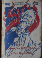 Romans Populaires N° 19 - Fatal Boulet - Lucien Darville - ( 1912 ) . - 1901-1940