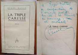 C1 Renee DUNAN La TRIPLE CARESSE 1922 Signed DEDICACE Envoi FEMININISME + Lettre Autographe PORT INCLUS France - Signierte Bücher