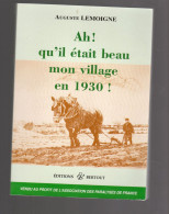 AUGUSTE LEMOIGNE Ah ! Qu'il était Beau Mon Village En 1930 ! Cotentin Lithaire - Historia