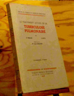 WEILLER Pierre - KATZ S. - LE TRAITEMENT ACTUEL DE LA TUBERCULOSE PULMONAIRE - 1901-1940