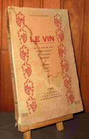 DOUGNAC Francois - LE VIN AUX POINTS DE VUE PHYSICO-CHIMIQUE, PHYSIOLOGIQUE, HYGIENIQUE - 1901-1940