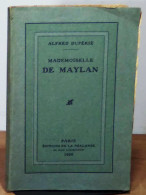 DUPERIE Alfred - MADEMOISELLE DE MAYLAN - 1901-1940
