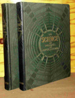 URBAIN Georges - LA SCIENCE - SES PROGRES, SES APPLICATIONS - DEUX VOLUMES - 1901-1940