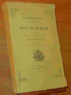 LEFEBVRE-STE-MARIE G. - DE LA RACE BOVINE COURTE CORNE AMELIOREE, DITE RACE DE DURHAM EN ANGL - 1801-1900