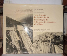 Petite Histoire Du Chemin De Fer De Montagne De St-Georges-de-Commiers à La Mure - Histoire