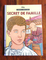 TITO " Secret De Famille " EO 2004 Dédicacée - Dediche