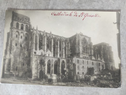 Cartes Photos St-Quentin La Cathédrale 1918 - Saint Quentin