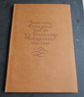 JUBILEUMCATALOGUS  N . V .  STANDAARD-BOEKHANDEL    Uitgegeven Ter Gelegenheid  25-jarig Bestaan  1924--1949 - Oud