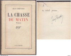 C1 Jean PREVOST La CHASSE DU MATIN 1937 SP Envoi DEDICACE Autographe SIGNED Port Inclus France - Libri Con Dedica