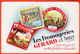 10153 ● LE THOLY 88-Vosges Fromageries GERARD Marques  RECOLLET FRIAND PETIT THOLY Fidèles Qualité Buvard-Blotter PROT - Milchprodukte
