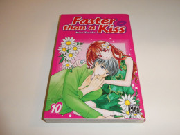 FASTER THAN A KISS TOME 10 / TBE - Mangas Versione Francese