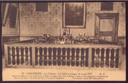 CHAMBORD LE CHATEAU LA SALLE A MANGER DE LUIS XIV 41 - Chambord