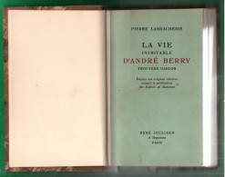LIVRE . " LA VIE INIMITABLE D'ANDRÉ BERRY " . LE TROUVÈRE GASCON . PIERRE LABRACHERIE - Réf. N°309L - - Soziologie