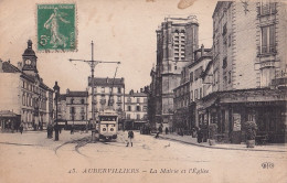 C8-93) AUBERVILLIERS  - LA MAIRIE ET  L ' EGLISE - TRAMWAY - Aubervilliers