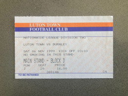 Luton Town V Burnley 1999-00 Match Ticket - Tickets - Entradas