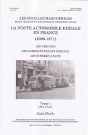 POSTE AUTOMOBILE RURALE EN FRANCE ( 1926 - 1971 ) En 2 Volumes - Alain FLOC'H. - Filatelia E Storia Postale