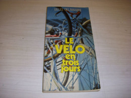 CYCLISME LIVRE Gilles DELAMARRE LE VELO EN 3 JOURS 1976 Ed SOLAR - Sport