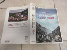 CYCLISME LIVRE F. Et S. LAGET JOURS De FETE La GRANDE HISTOIRE Du TOUR De FRANCE - Sport